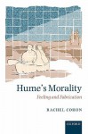 Hume's Morality: Feeling and Fabrication - Rachel Cohon