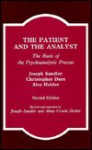 The Patient And The Analyst: The Basis Of The Psychoanalytic Process - Joseph Sandler, Alex Holder, Christopher Dare