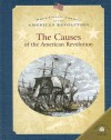 The Causes of the American Revolution - Dale Anderson