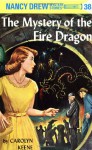 The Mystery of the Fire Dragon (Nancy Drew, #38) - Carolyn Keene