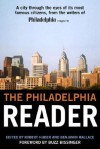 The Philadelphia Reader - Robert Huber, Benjamin Wallace, H.G. Bissinger