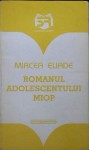 Romanul adolescentului miop - Mircea Eliade