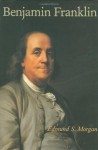 Benjamin Franklin - Edmund S. Morgan