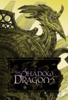 Shadow Dragons (Imaginarium Geographica) - James A. Owen