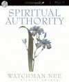 Spiritual Authority (Audio) - Watchman Nee, Michael Kramer