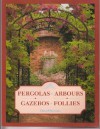 Pergolas, Arbours, Gazebos, Follies - David Stevens