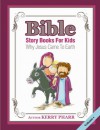 Bible Story Books For Kids: Why Jesus Came To Earth - Kerry Pharr, Jovanie Nazaire, Nahid Hasan