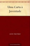 Uma Carta à Juventude (Portuguese Edition) - Leon Trotsky, UTL