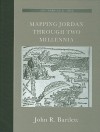 Mapping Jordan Through Two Millennia - John Russell Bartlett