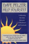 Help Yourself: Celebrating the Daily Rewards of Resilience and Gratitude - Dave Pelzer