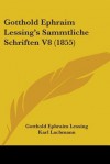Sämmtliche Schriften, Vol 8 - Gotthold Ephraim Lessing, Karl Lachmann, Wendelin Maltzahn