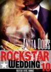 Rockstar Wedding (Rockstar Erotic Romance #10) - Anita Dobs