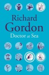 Doctor at Sea - Richard Gordon