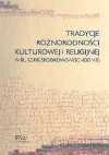 Tradycje różnorodności kulturowej i religijnej w Europie Środkowo - Wschodniej - Jerzy Kłoczowski, Sławomir Łukasiewicz