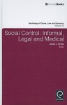 Social Control: Informal, Legal and Medical - James Chriss, Mathieu Deflem