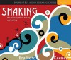 Shaking: The Original Path to Ecstasy and Healing - Bradford P. Keeney