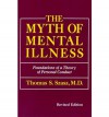 The Myth of Mental Illness: Foundations of a Theory of Personal Conduct - Thomas Stephen Szasz