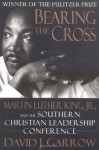 Bearing the Cross: Martin Luther King, Jr., And The Southern Christian Leadership Conference - David Garrow