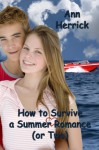 How to Survive a Summer Romance (Or Two) - Ann Herrick