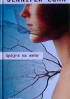 Spórz na mnie - Jennifer Egan