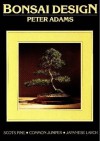 Bonsai Design (Scots Pine, Common Juniper, Japanese Larch, Book 1) - Peter Adams