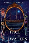 The Face of the Waters - Robert Silverberg