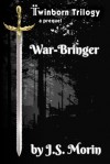 War-Bringer (Twinborn Trilogy, #0.5) - J.S. Morin