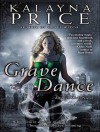 Grave Dance - Kalayna Price, Emily Durante