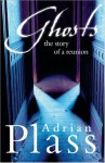 Ghosts: The Story of a Reunion - Adrian Plass