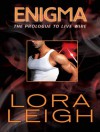 Enigma (Prologue to Live Wire) - Lora Leigh