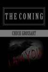 The Coming - Chuck Grossart