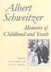 Memoirs of Childhood and Youth - Albert Schweitzer, Kurt Bergel, Alice R. Bergel