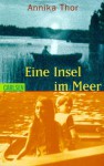 Eine Insel im Meer. (Taschenbuch) - Annika Thor