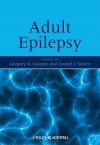 Adult Epilepsy - Gregory D. Cascino, Joseph I. Sirven