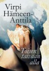 Toisen taivaan alla - Virpi Hämeen-Anttila