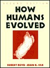 How Humans Evolved - Robert Boyd, Joan B. Silk