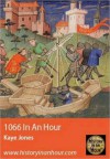 1066 In An Hour - Kaye Jones