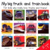 2 Books in 1: My Big Truck and Train Book - Roger Priddy, Priddy Books Staff