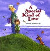 A Special Kind of Love - Stephen Michael King