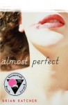 Almost Perfect - Brian Katcher