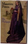 My Philippa - Maureen Peters