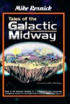 Tales of the Galactic Midway - Mike Resnick, Barry N. Malzberg