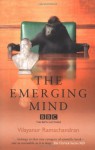 The Emerging Mind: Reith lectures 2003 - V.S. Ramachandran
