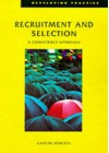 Recruitment and Selection: A Competency Approach - Gareth Roberts