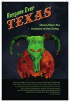 Rayguns Over Texas - Aaron Allston, Don Webb, Joe R. Lansdale, Michael Moorcock, Rhonda Eudaly, Lawrence Person, Bradley Denton, Mark Finn, Richard Klaw, Josh Rountree, Matthew Bey, Scott A. Cupp, Stina Leicht, Nicky Drayden, Jessica Reisman, Chris n. Brown, Sanford Allen, Neal Barret Jr, Dere