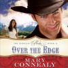 Over the Edge - Mary Connealy, Hillary Huber