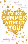 It's Not Summer Without You - Jenny Han