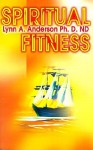 Spiritual Fitness - Lynn A. Anderson