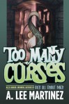Too Many Curses - A. Lee Martinez