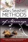 Seth's Seashell Methods of Marriage - T. Seth Cox, Leslie Brown